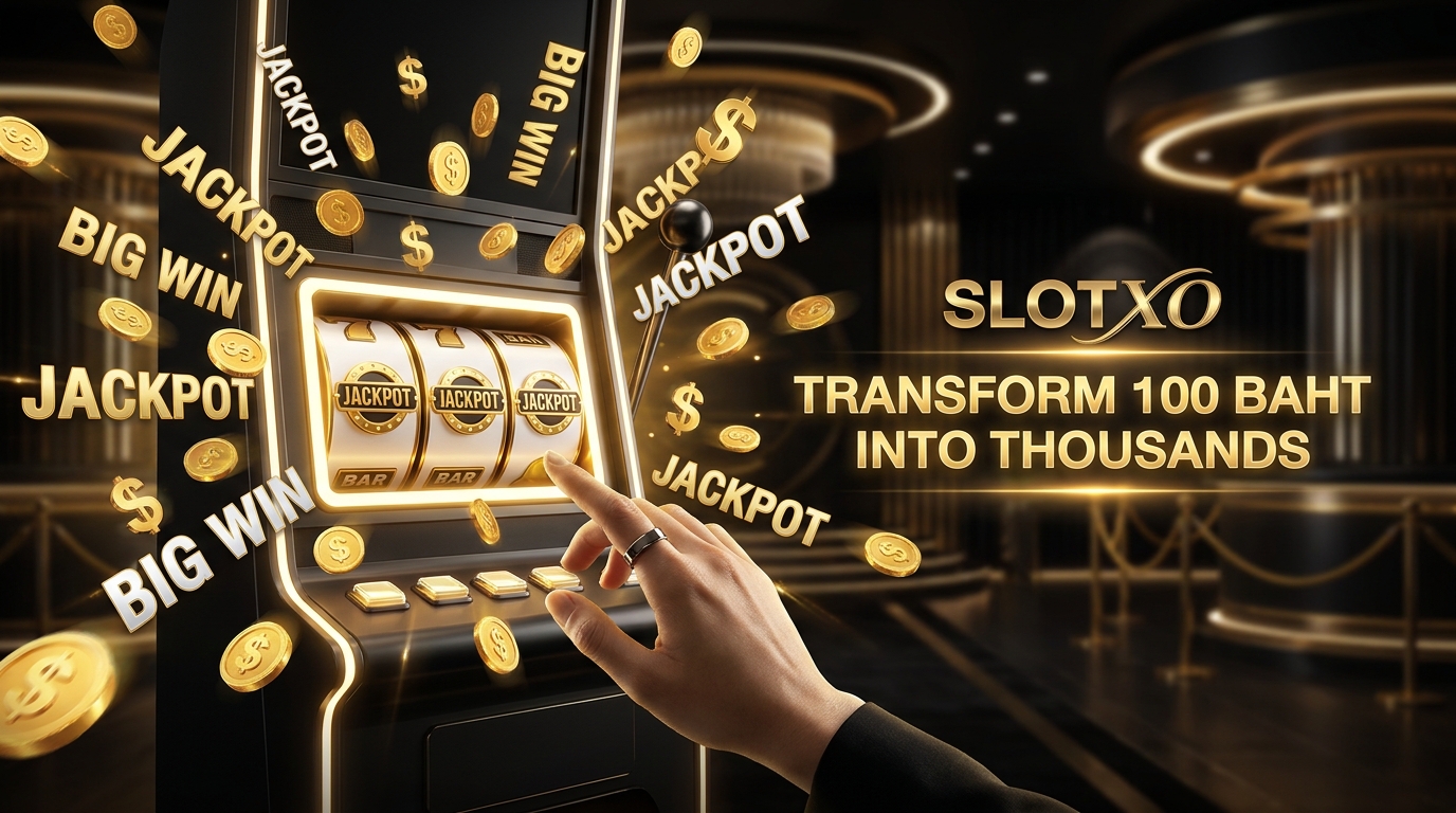 วิธีปั้นสล็อตทุน 100 ให้แตะหลักพัน - SLOTXO