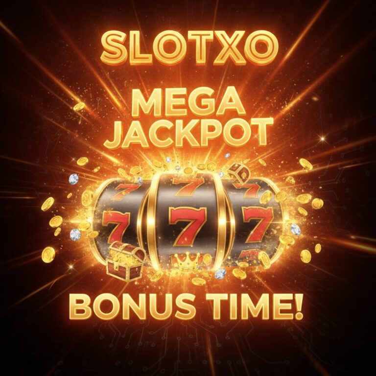 เผยช่วงเวลาโบนัสไทม์ SLOTXO – SLOTXOGAME